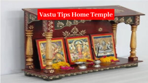 Vastu Tips Home Temple