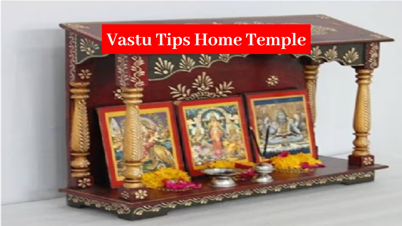 Vastu Tips Home Temple