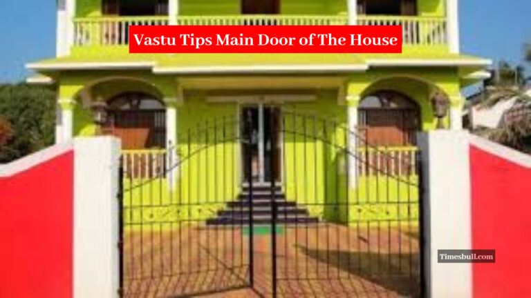 Vastu Tips Main Door of The House