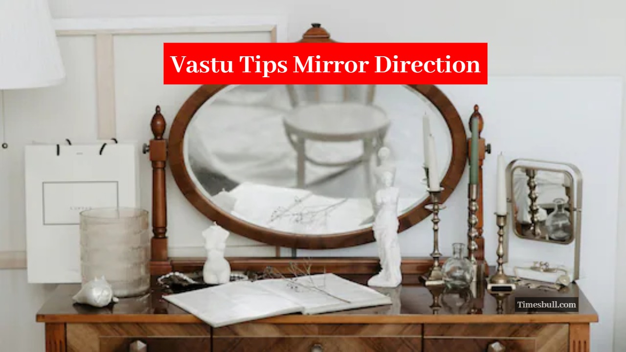 Mirror Should Be Placed in...