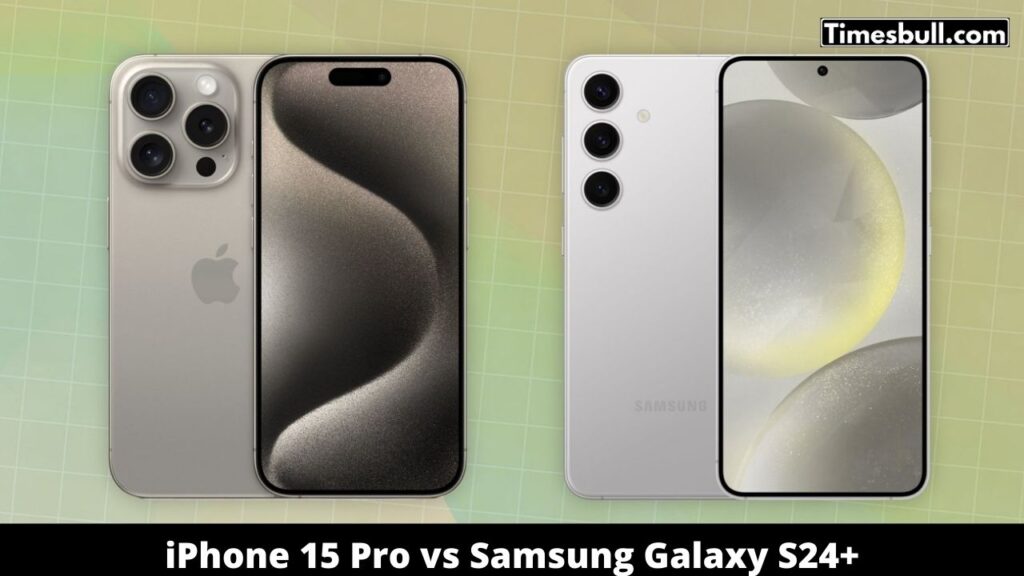 iPhone 15 Pro vs Samsung Galaxy S24