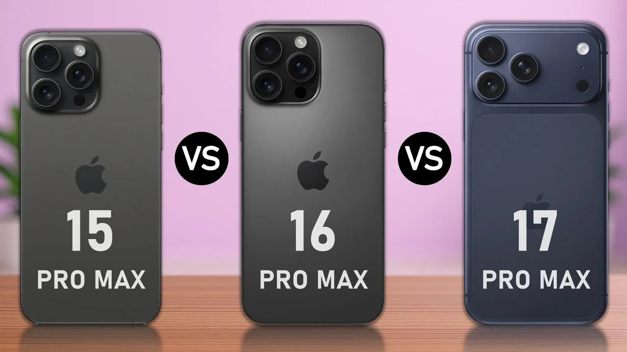 Iphone 17 Pro Max Vs Iphone 16 Pro Max Vs Iphone 15 Pro Max