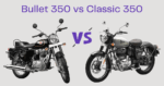 Royal Enfield Classic 350 vs Royal Enfield Bullet 350