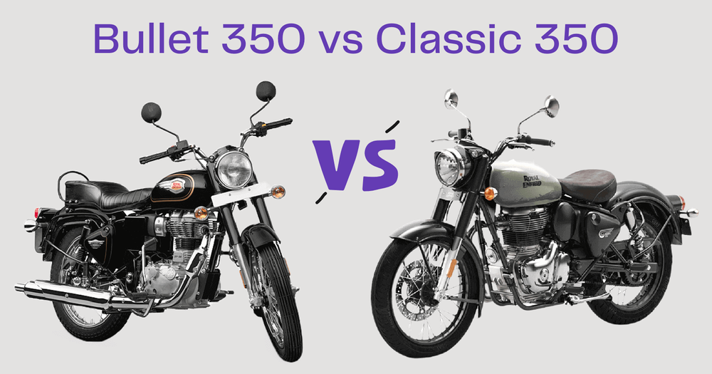 Royal Enfield Classic 350 vs Royal Enfield Bullet 350