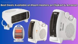 Best Deals Available on Room Heaters on Flipkart & Amazon