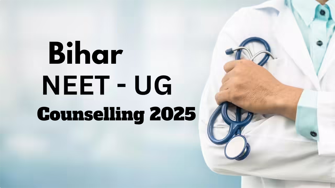 Bihar NEET UG Counselling 2025...