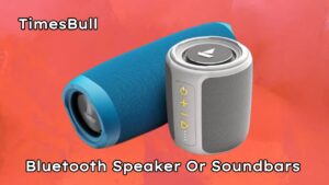 Bluetooth Speaker Or Soundbar