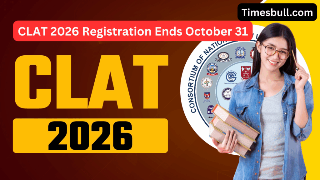 CLAT 2026 Registration Ends October 31 (3)