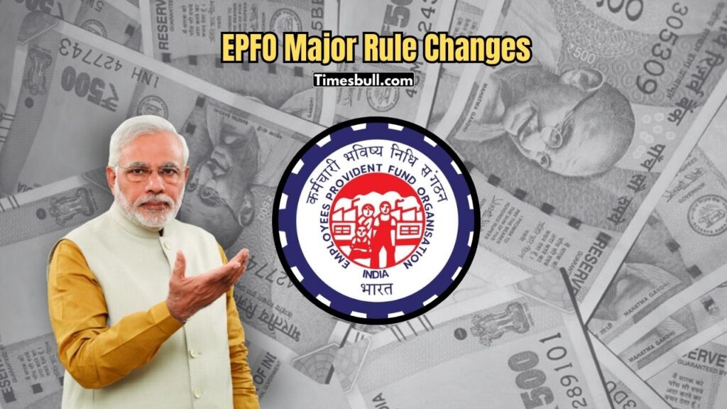 EPFO Major Rule Changes
