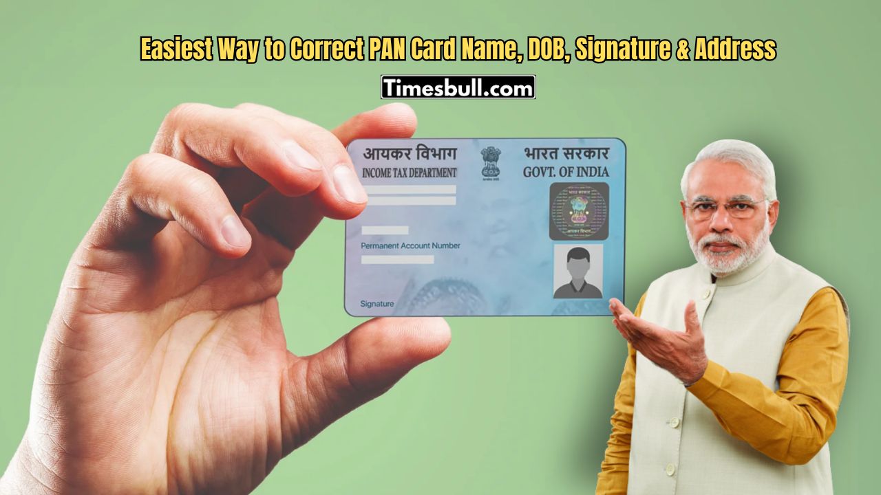 Easiest Way to Correct PAN Card Name, DOB, Signature & Address