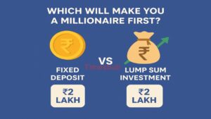 FD vs Lump Sum: Which ₹2 Lakh Investment Will Make You a Crorepati Faster