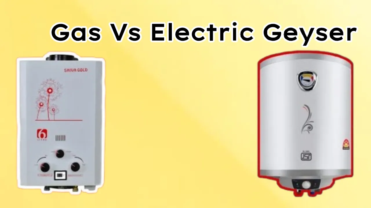 Gas Vs Electric Geyser