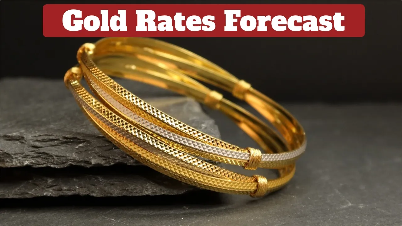 Gold Rates Forecast