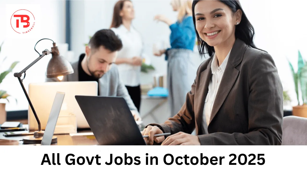 Govt Jobs In October 2025