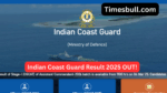 Indian Coast Guard Result 2025 OUT! (3)