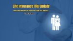 Life Insurance Big Update