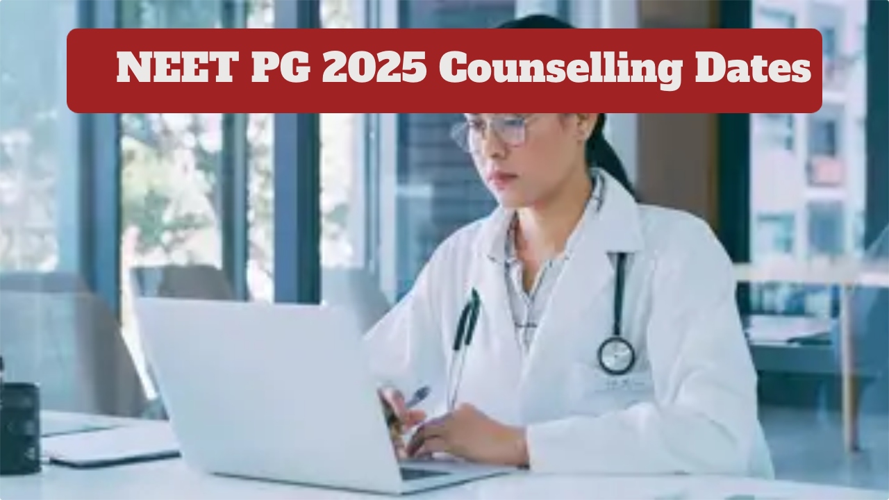 NEET PG 2025 Counselling Dates...