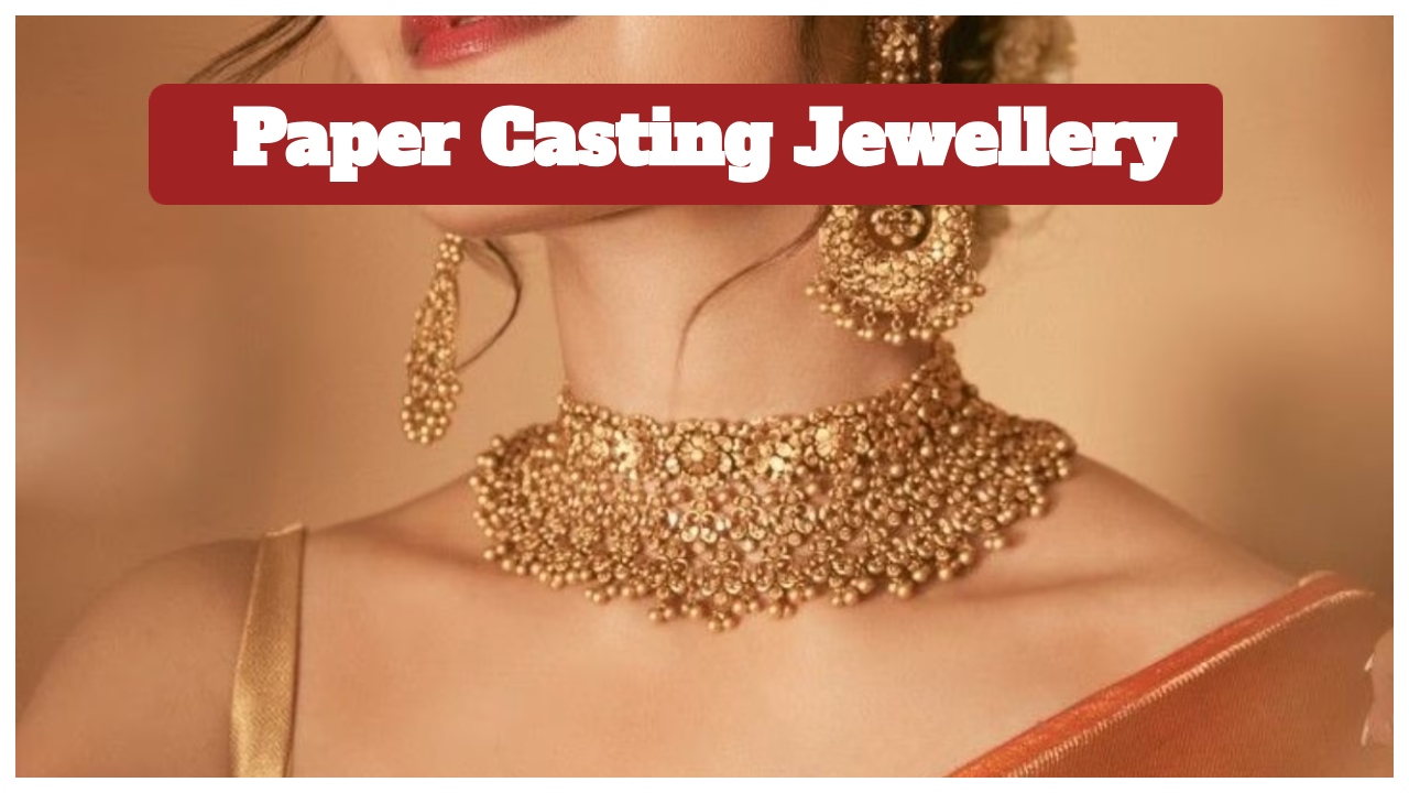 What is Paper Casting Jewellery?...