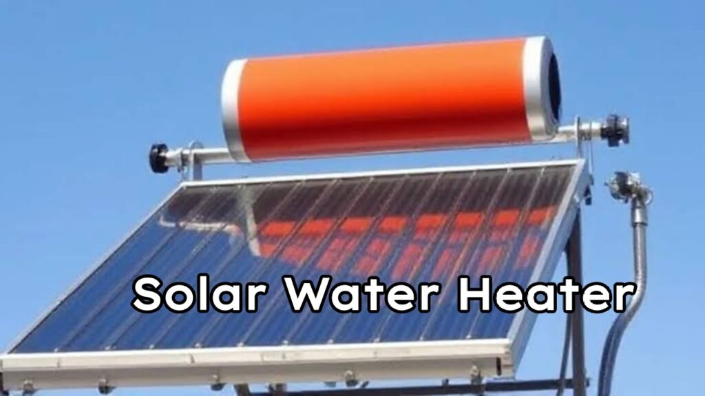 Solar Water Heater
