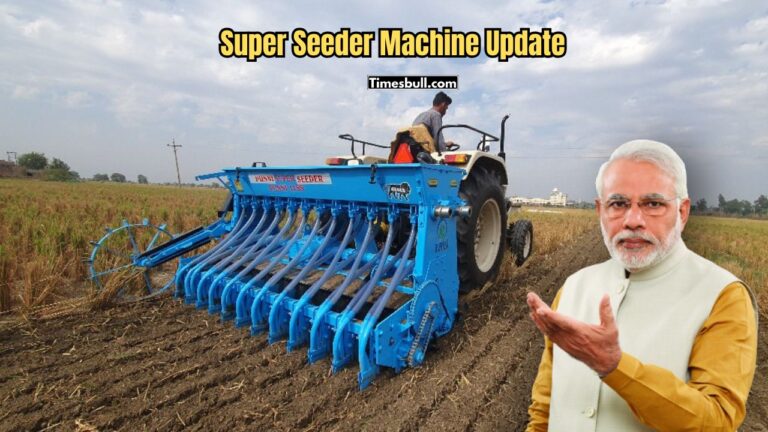 Golden Opportunity for Farmers: Government Offers 50% Subsidy on Super Seeder Machine, Apply Now