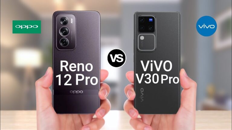 Vivo V30 Pro Vs Oppo Reno 12 Pro : The Ultimate Mid-Range Flagship Battle of 2025
