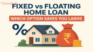 Home Loan Tips: Fixed or Floating Interest Rate — Which One Is a Smarter Choice in 2025