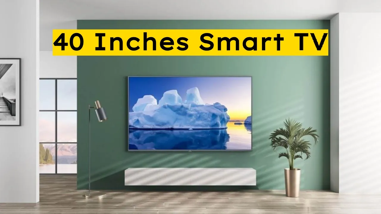 40 Inches Smart Tv