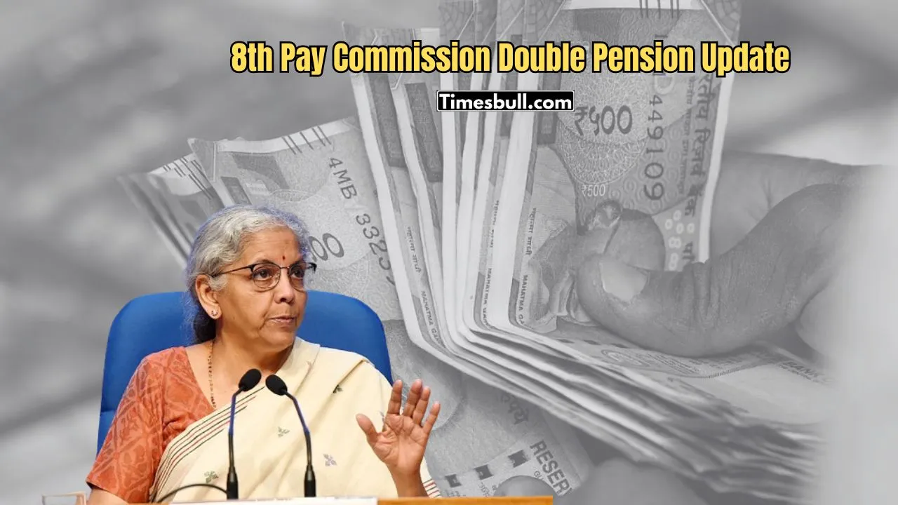 8th Pay Commission Double Pension Update 8th Pay Commission Double Pension Update