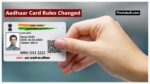 Aadhaar Card Rules Changed
