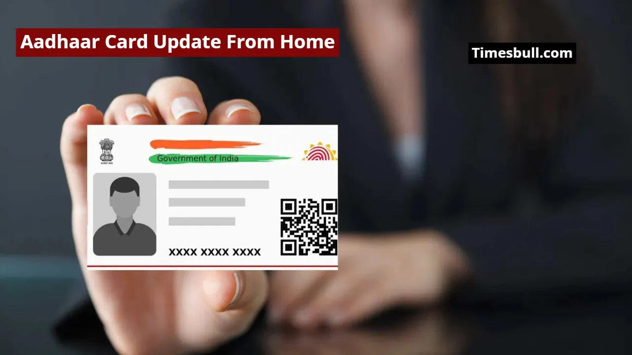 Aadhaar Card Update From Home