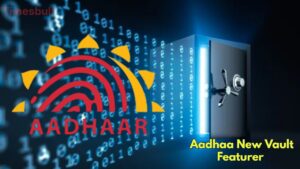 UIDAI Launches ‘Aadhaar Data Vault’ to Make Aadhaar Security Unbreakable — Know Full Details