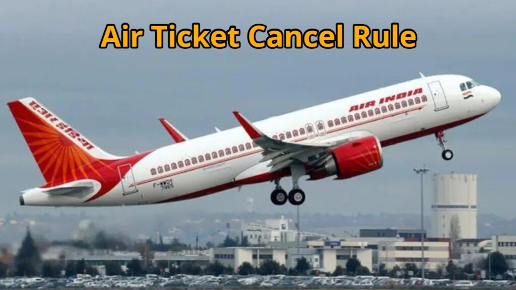 Air Ticket Cancel Rule