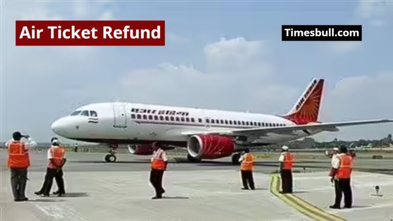 Air Ticket Refund: Relief For Air Travelers, No Cancellation Fees Charge, Refunds Within 7 Days