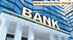 Bank Account Rule Change