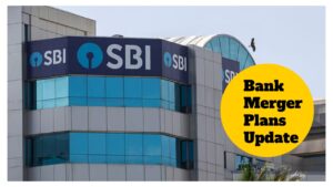 Bank Merger Plans Update – IOB, Central Bank, UCO, BOI, BOM, & PSB Under Merger? Check Full List