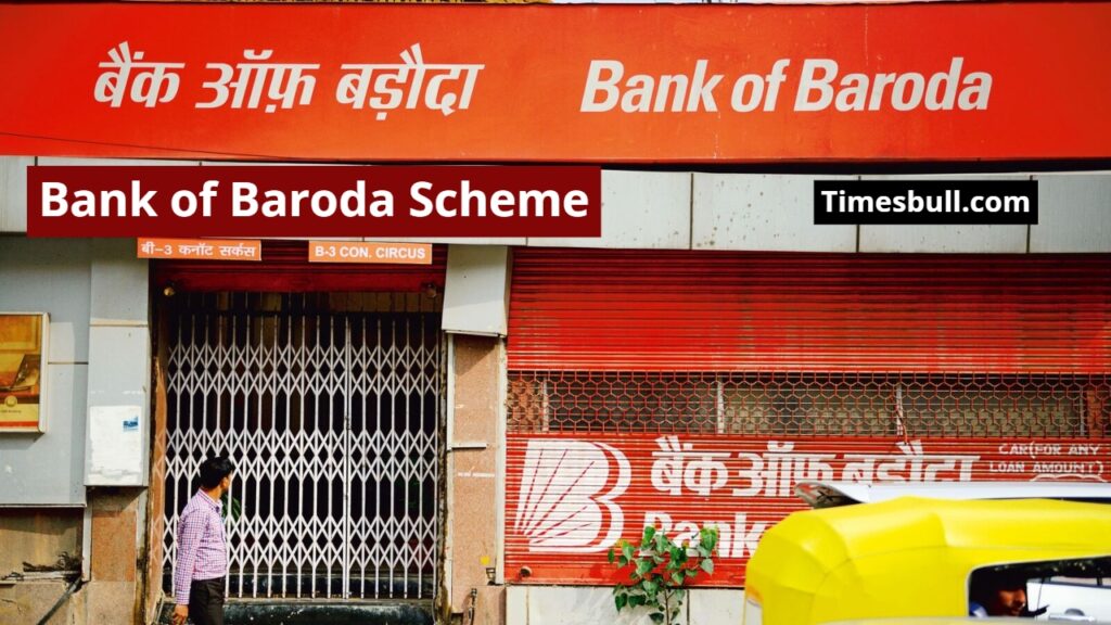 Bank of Baroda Scheme
