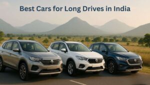 Best Cars for Long Drives in India 2025 : Comfort, Mileage, and Highway Performance