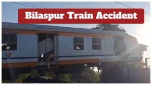 Bilaspur Train Accident Update – Death Toll Rises to 5, Rs 10 Lakh Compensation Announced for Deceased Families