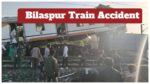 Bilaspur Train Accident