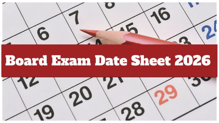 Board Exam Date Sheet 2026 Announced – Class 10/12 CBSE, UP, Maharashtra & MP Board Date sheet