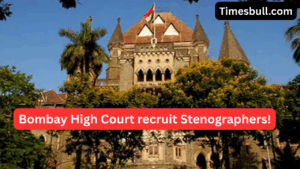 Sarkari Jobs 2025: Bombay High Court recruit Stenographers, Salary Up to ₹1.77 Lakh, Apply Now!