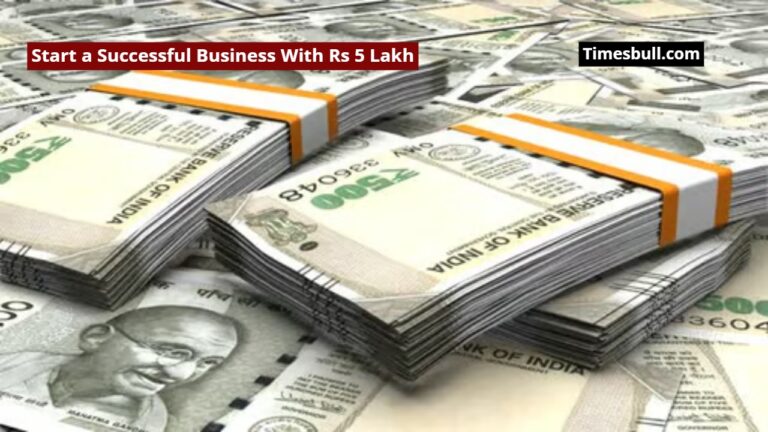 Business Idea: Start a Successful Business With Rs 5 Lakh, A Chance to Earn Crores With a Low Budget