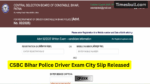 CSBC Bihar Police Driver Exam City Slip Released (2)