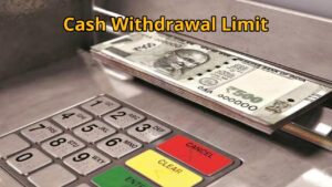Cash Withdrawal Limit – This is how much cash you can withdraw in a day – Learn rules