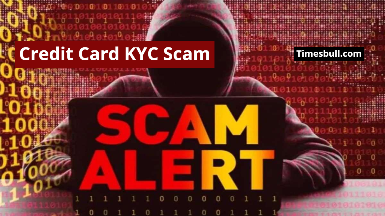 Credit Card KYC Scam, Cyber...