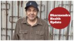 Dharmendra Health Update