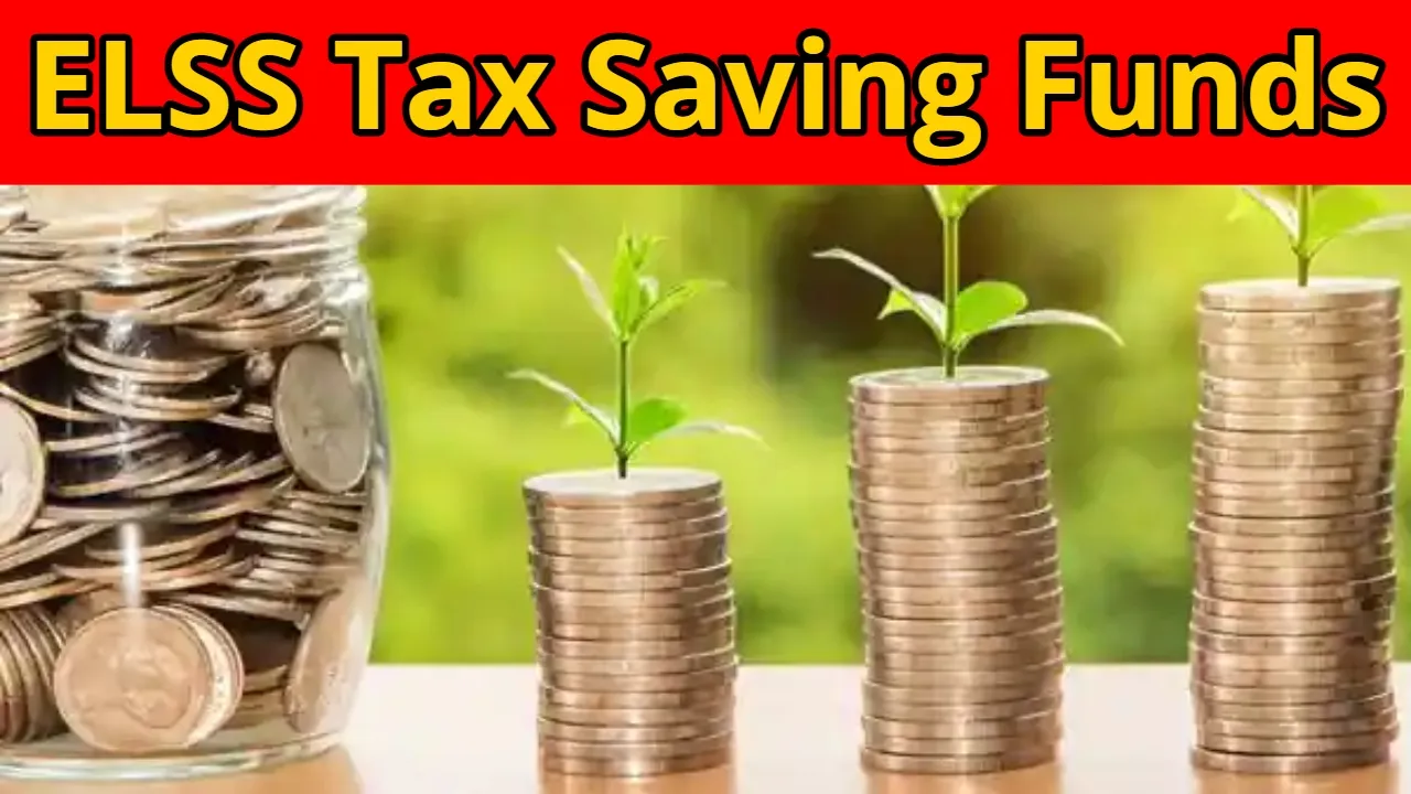 ELSS Tax Saving Funds