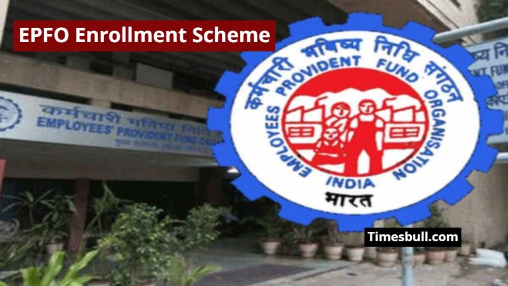 EPFO Enrollment Scheme