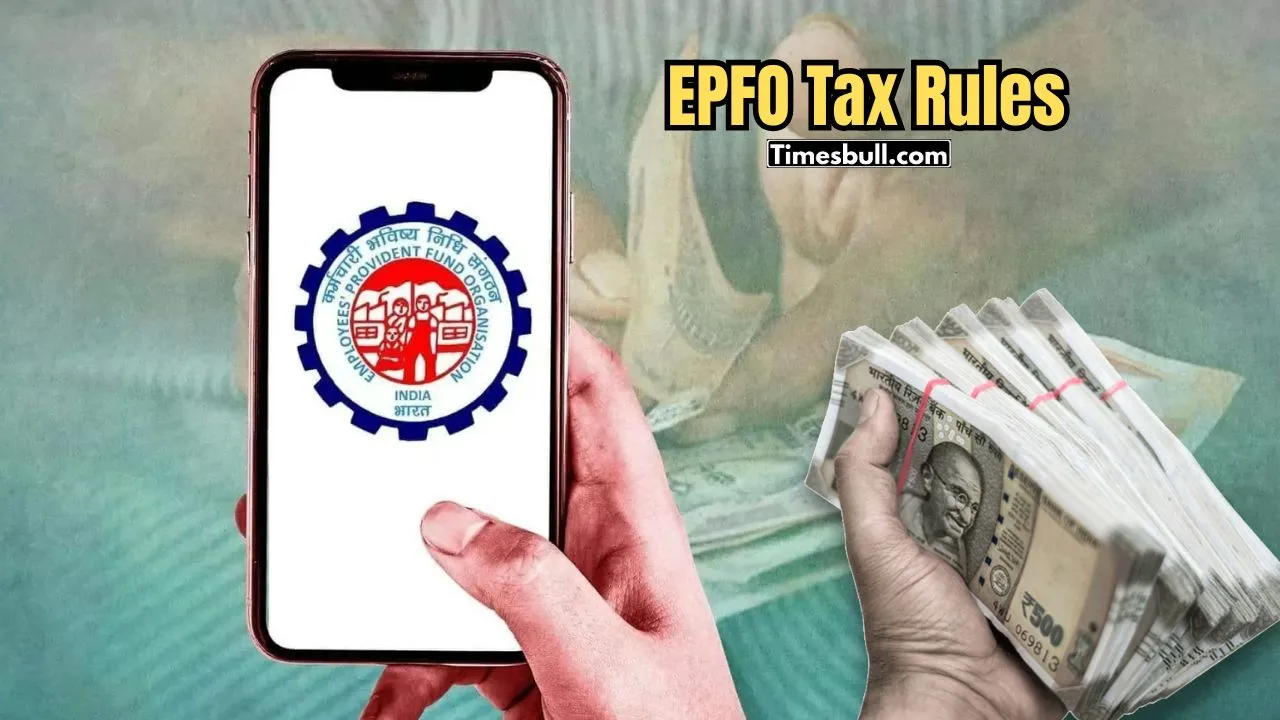 EPFO Tax Rules
