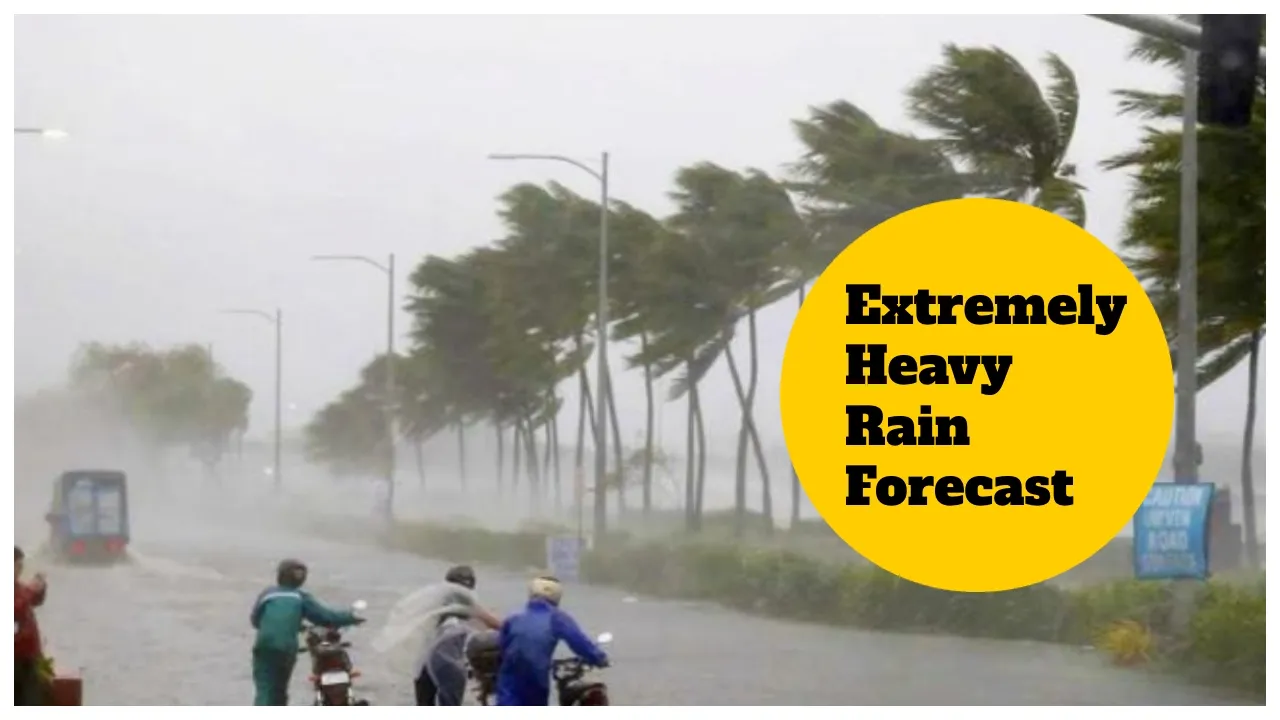 Extremely Heavy Rain Forecast